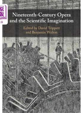 海外直订Nineteenth-Century Opera and the Scientific Imag... 19世纪歌剧与科学想象