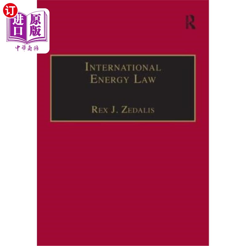 海外直订International Energy Law: Rules Governing Future Exploration, Exploitation and U 国际能源法:未来勘探、开发