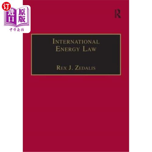 海外直订International Energy Law: Rules Governing Future Exploration, Exploitation and U 国际能源法:未来勘探、开发