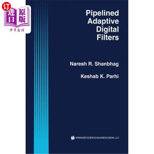 海外直订Pipelined Adaptive Digital Filters 流水线自适应数字滤波器