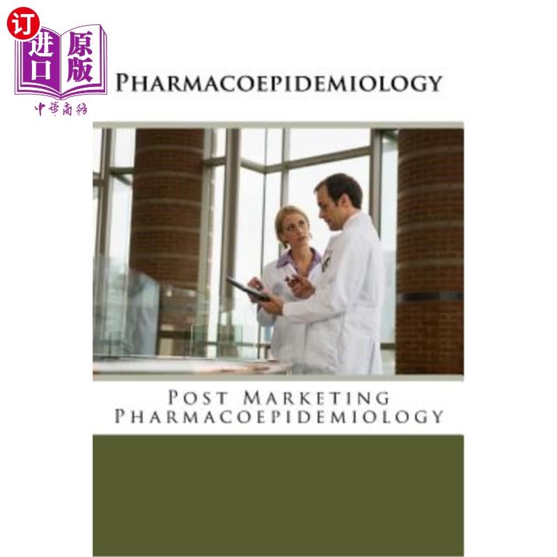 海外直订医药图书Pharmacoepidemiology: Post Marketing Pharmacoepidemiology 药物流行病学:上市后药物流行病学