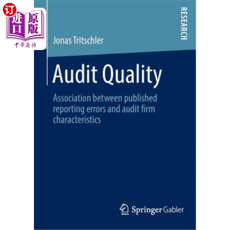 海外直订Audit Quality: Association Between Published Reporting Errors and Audit Firm Cha 审计质量：公布的报告错误与