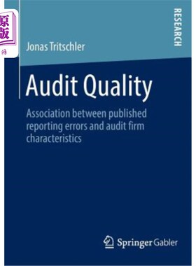 海外直订Audit Quality: Association Between Published Reporting Errors and Audit Firm Cha 审计质量：公布的报告错误与