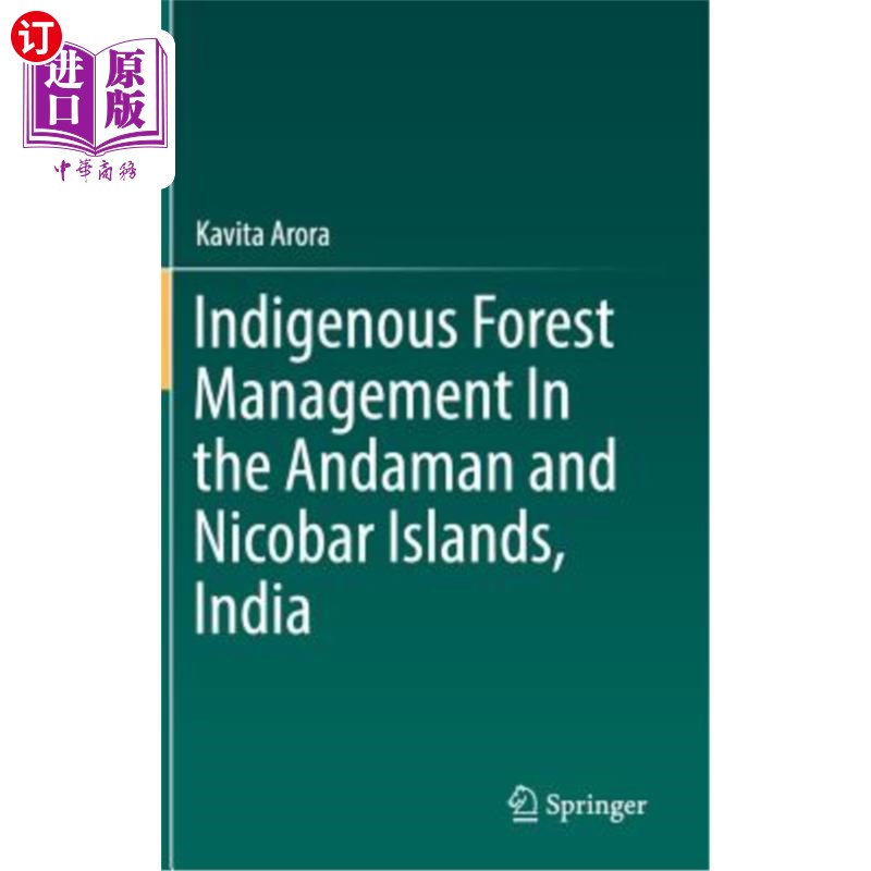 海外直订Indigenous Forest Management in the Andaman and Nicobar Islands, India 印度安达曼和尼科巴群岛的本土森林管理