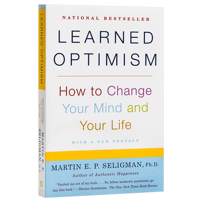 活出积极的自己 学习乐观 英文原版 Learned Optimism How to Change Your Mind and Your Life  Martin E.P Seligman  Vinta