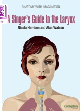 海外直订A Singer's Guide to the Larynx 歌唱者的喉部指南