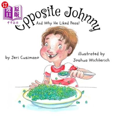 海外直订Opposite Johnny (And Why He Liked Peas!) 对面的约翰尼（他为什么喜欢豌豆！）