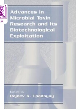 海外直订Advances in Microbial Toxin Research and Its Biotechnological Exploitation 微生物毒素研究进展及其生物技术开
