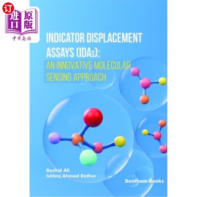 海外直订Indicator Displacement Assays (IDAs): An Innovative Molecular Sensing Approach 指示剂置换测定（IDAs）：一种