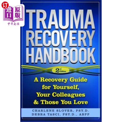 海外直订医药图书Trauma Recovery Handbook: A Recovery Guide For Yourself, Your Colleagues & Those 创伤恢复手册:为你