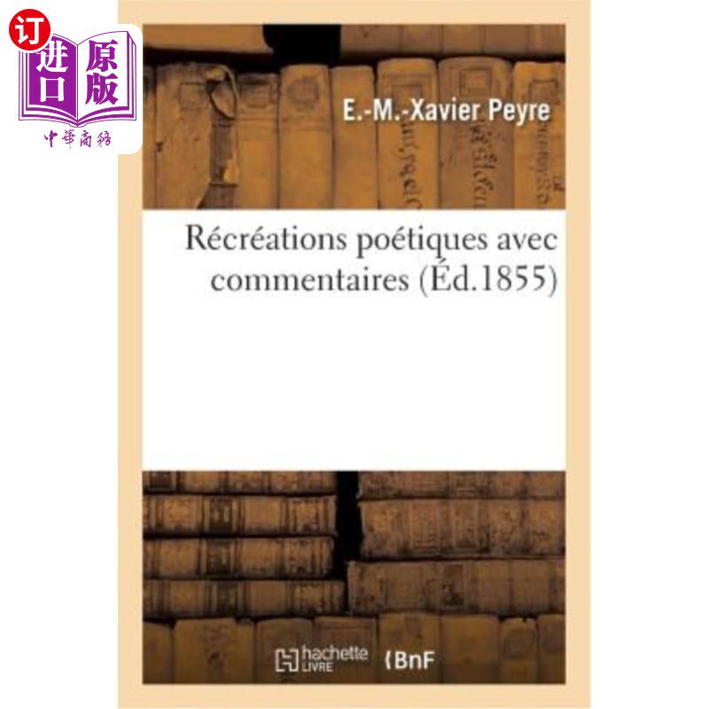 海外直订法语 Récréations Poétiques Avec Commentaires 带评论的诗意娱乐