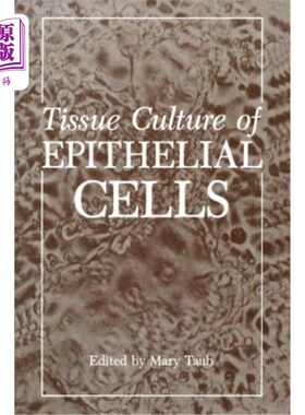 海外直订医药图书Tissue Culture of Epithelial Cells 上皮细胞的组织培养