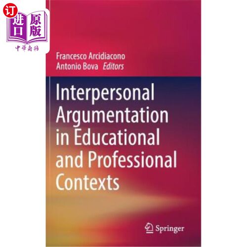 海外直订Interpersonal Argumentation in Educational and Professional Contexts 教育和专业背景下的人际论证