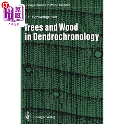 海外直订Trees and Wood in Dendrochronology: Morphological, Anatomical, and Tree-Ring Ana 树木年代学中的树木和木材: