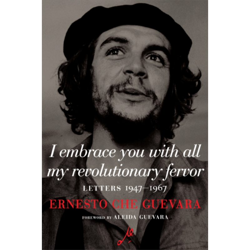 我用我所有的革命热情拥抱你 切 格瓦拉 英文原版 I Embrace You with All My Revolutionary Fervor E C Guevara【中商原版?