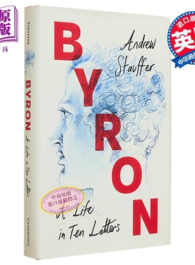 现货 拜伦 十封信的一生 Byron A Life in Ten Letters 英文原版 Andrew Stauffer 书信与日记 大师经典【中商原版】