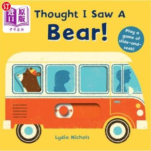 海外直订I Thought I Saw a Bear! 我以为我看到了一只熊!