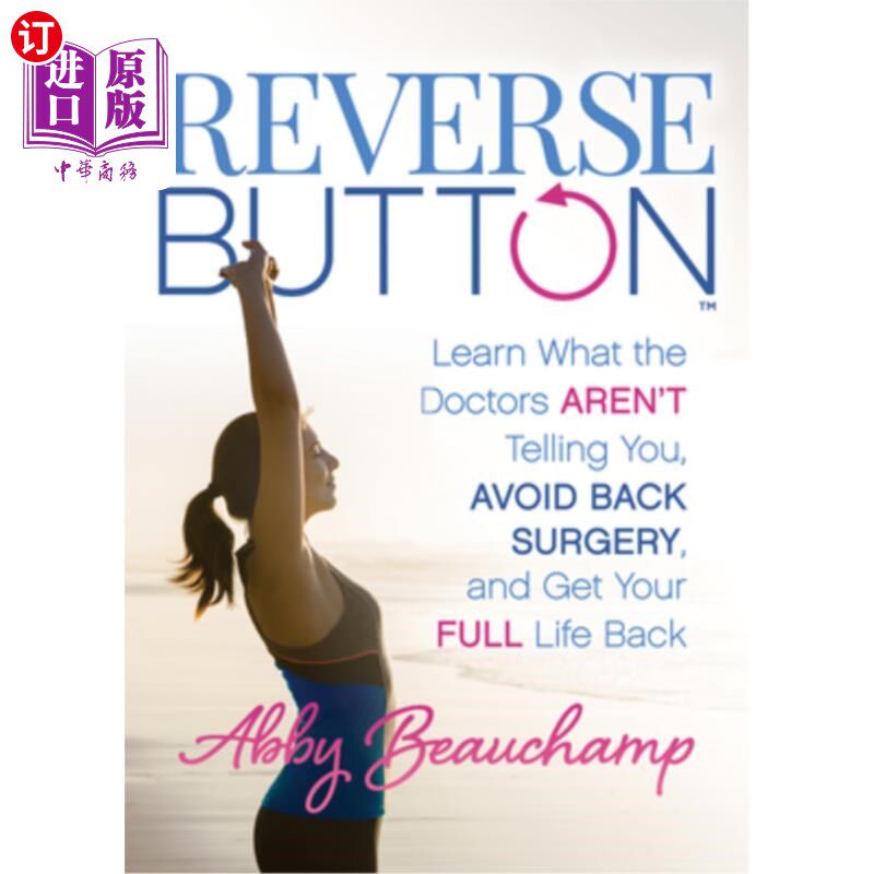 海外直订医药图书Reverse Button(tm): Learn What the Doctors Aren't Telling You, Avoid Back Surger 反转按钮（tm）：了