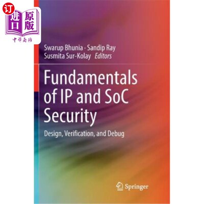 海外直订Fundamentals of IP and Soc Security: Design, Verification, and Debug IP和Soc安全基础:设计，验证和调试