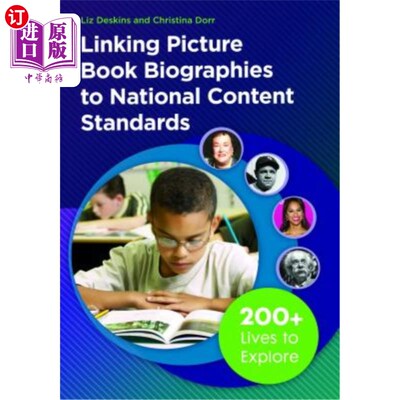 海外直订Linking Picture Book Biographies to National Content Standards: 200+ Lives to Ex 链接图画书传记到国家内容标