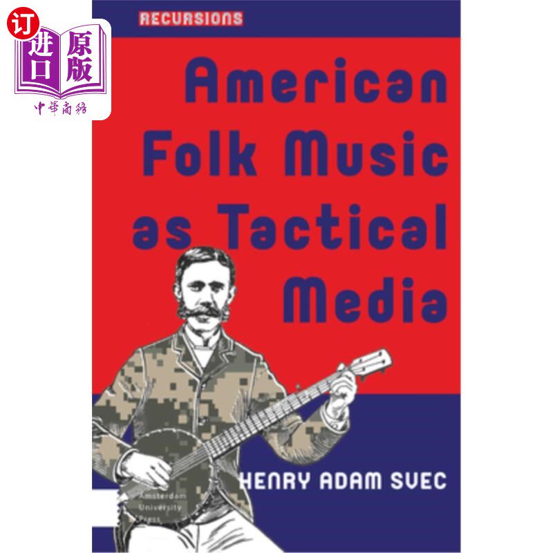 海外直订American Folk Music as Tactical Media 作为战术媒介的美国民间音乐