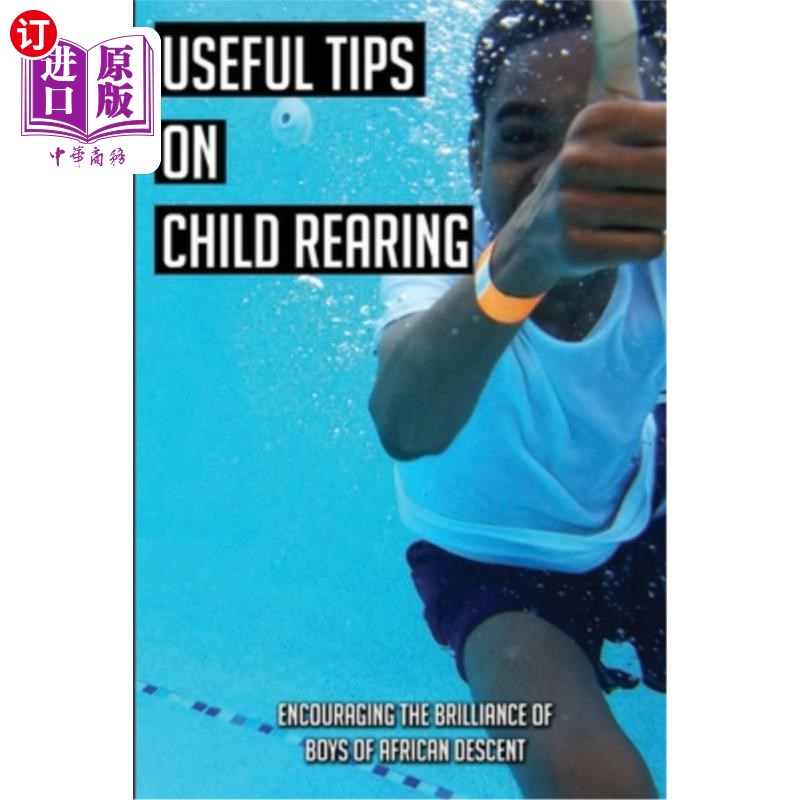 海外直订Useful Tips On Child Rearing: Encouraging The Brilliance of Boys of African Desc 关于养育孩子的有用建议:鼓