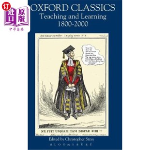 海外直订Oxford Classics: Teaching and Learning 1800-2000 牛津经典:1800-2000年的教学