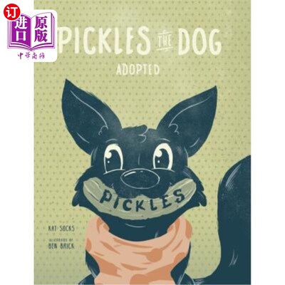 海外直订Pickles the Dog: Adopted 腌狗：领养