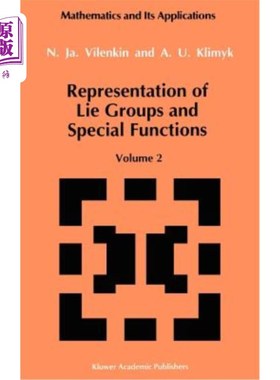 海外直订Representation of Lie Groups and Special Functions: Volume 2: Class I Representa 李群和特殊函数的表示：第2卷：