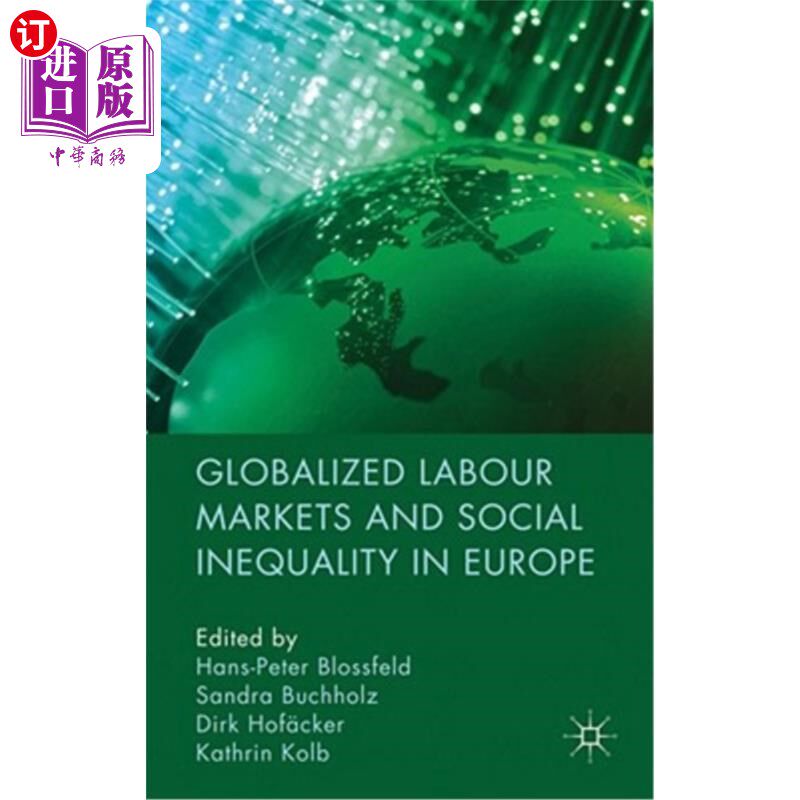 海外直订Globalized Labour Markets and Social Inequality in Europe 全球化的劳动力市场与欧洲的社会不平等