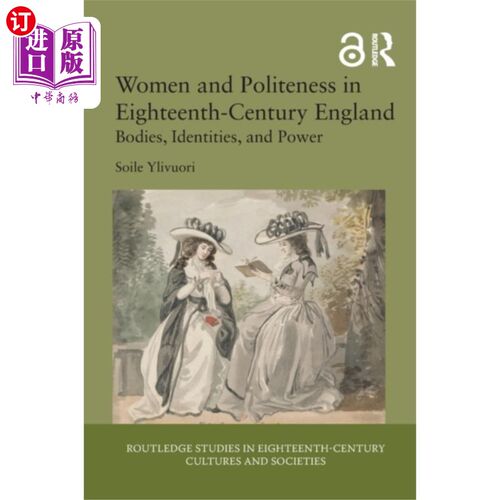 海外直订Women and Politeness in Eighteenth-Century Engla... 18世纪英国的女性与礼貌
