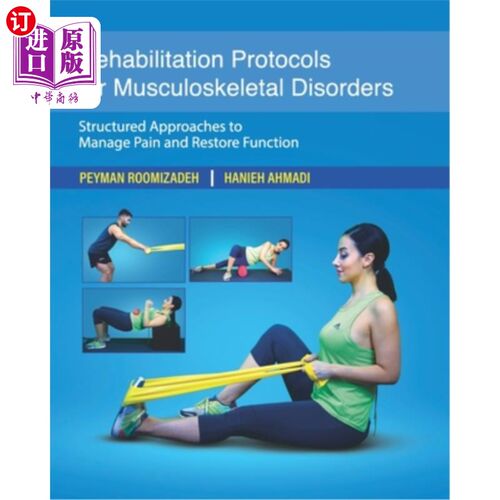海外直订医药图书Rehabilitation Protocols for Musculoskeletal Disorders: Structured Approaches to 肌肉骨骼疾病的康复