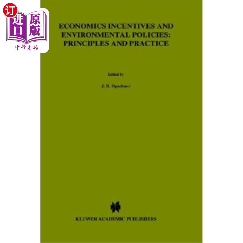 海外直订Economic Incentives and Environmental Policies:: Principles and Practice 经济奖励和环境政策:原则和做法
