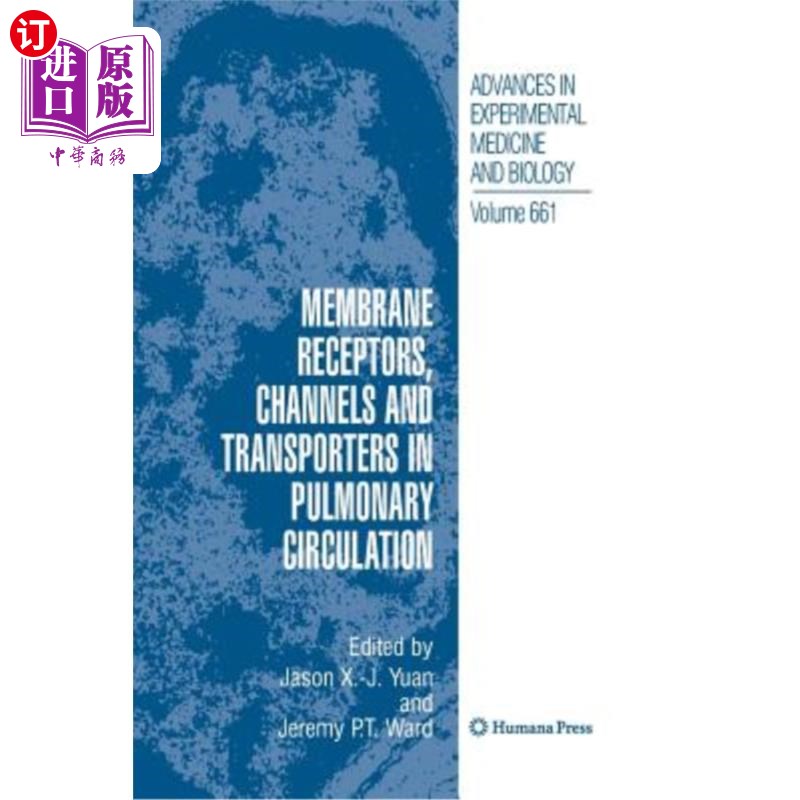 海外直订医药图书Membrane Receptors, Channels and Transporters in Pulmonary Circulation 肺循环中的膜受体、通道和转运