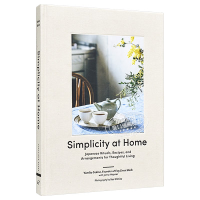 现货 简约家居生活 日式风格 Simplicity at Home 英文原版 Yumiko Sekine Jenny Wapner【中商原版】