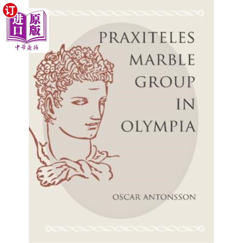海外直订The Praxiteles Marble Group in Olympia 奥林匹亚的Praxiteles大理石集团
