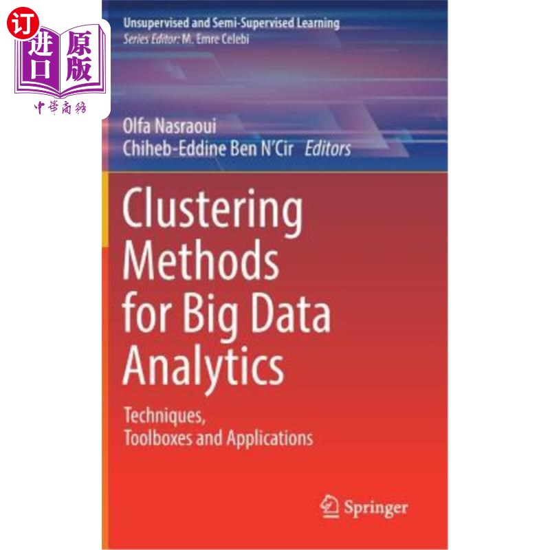 海外直订Clustering Methods for Big Data Analytics: Techniques, Toolboxes and Application 大数据分析的聚类方法：技术、工