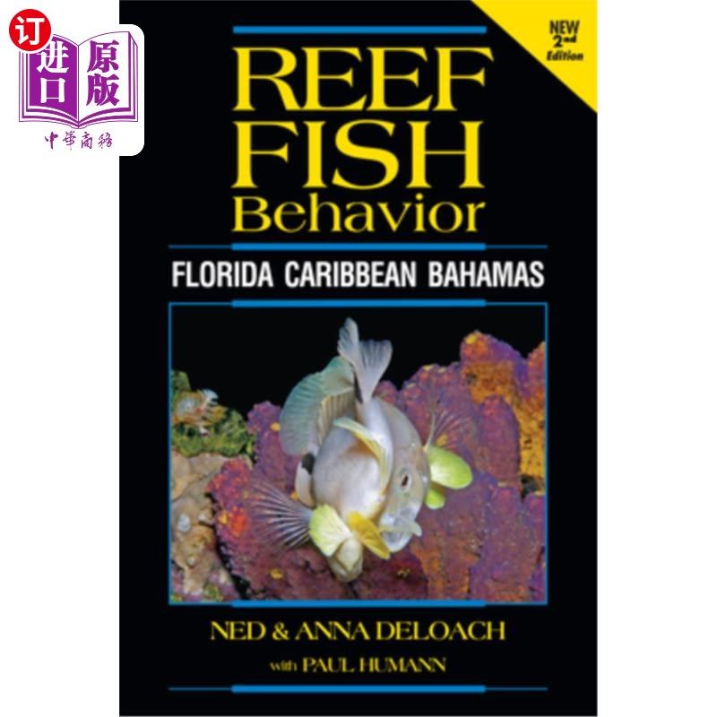 海外直订Reef Fish Behavior - Florida Caribbean Bahamas - 2nd Edition 礁鱼行为-佛罗里达加勒比巴哈马-第2版