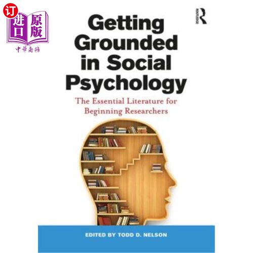 海外直订Getting Grounded in Social Psychology: The Essential Literature for Beginning Re 社会心理学基础:初级研究者