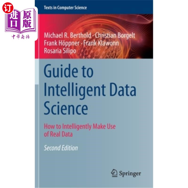 海外直订Guide to Intelligent Data Science: How to Intelligently Make Use of Real Data 智能数据科学指南:如何智能地利 书籍/杂志/报纸 科学技术类原版书 原图主图