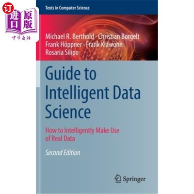 海外直订Guide to Intelligent Data Science: How to Intelligently Make Use of Real Data 智能数据科学指南:如何智能地利