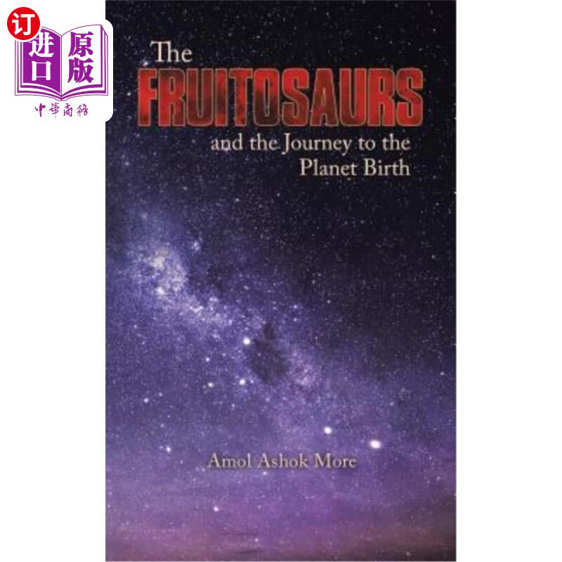 海外直订The Fruitosaurs and the Journey to the Planet Birth 水果龙与地球诞生之旅