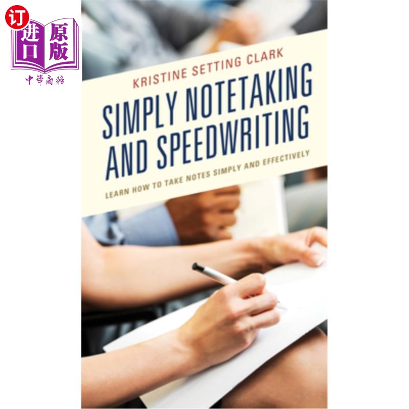 海外直订Simply Notetaking and Speedwriting: Learn How to Take Notes Simply and Effective 简单记笔记和快速书写：学习