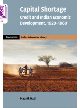 海外直订Capital Shortage 资本短缺:信贷与印度经济发展，1920-1960