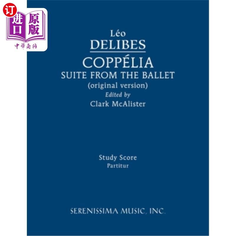 海外直订Coppélia Ballet Suite: Study score Coppélia芭蕾舞组曲:学习分数