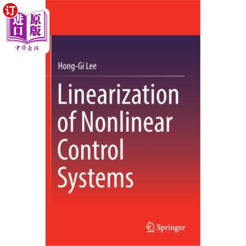 海外直订Linearization of Nonlinear Control Systems 非线性控制系统的线性化