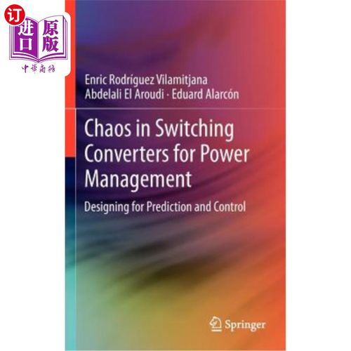 海外直订Chaos in Switching Converters for Power Management: Designing for Prediction and 用于电源管理的开关转换器中
