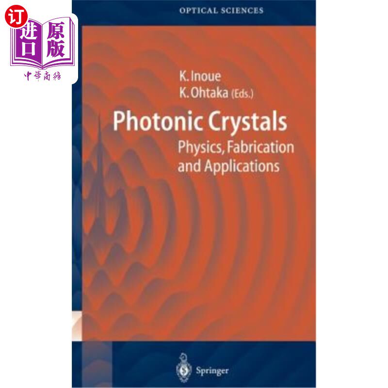 海外直订Photonic Crystals: Physics, Fabrication and Applications 光子晶体:物理、制造和应用