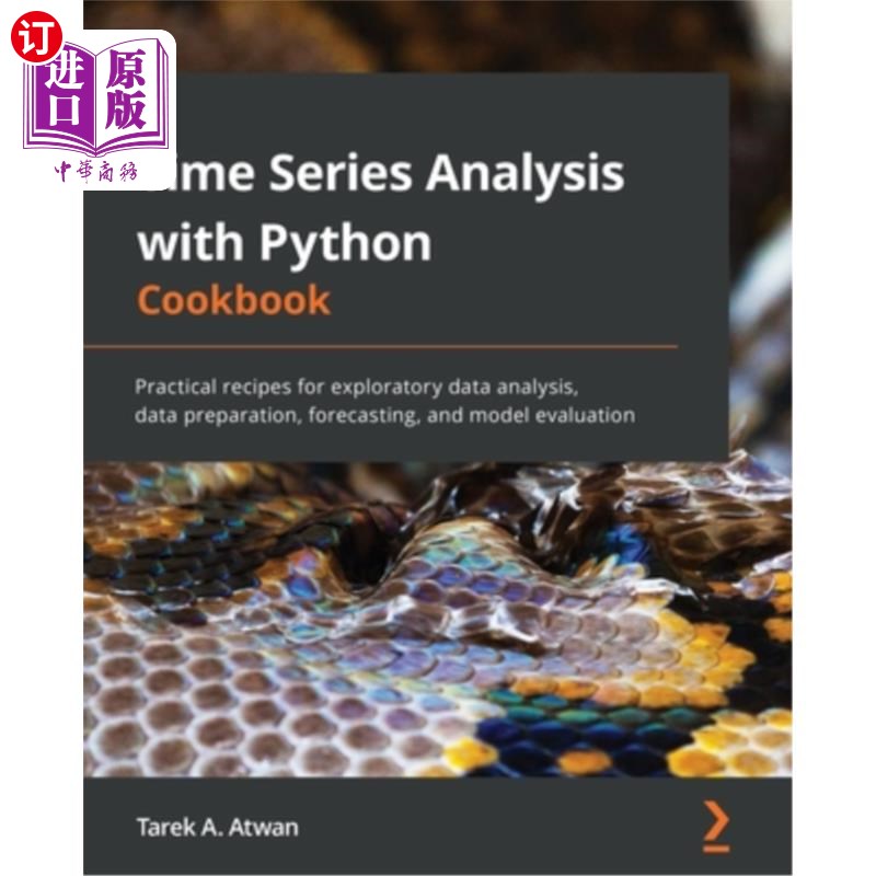 海外直订Time Series Analysis with Python Cookbook: Practical recipes for exploratory dat Python时间序列