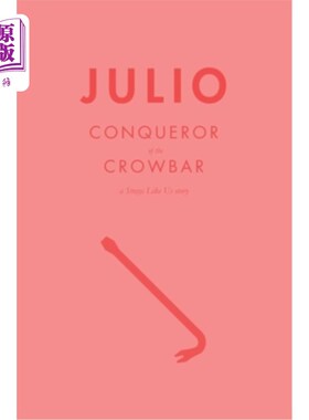 海外直订Julio: Conqueror of the Crowbar 胡里奥：撬棍的征服者